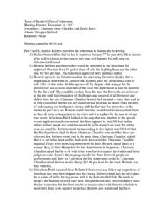 Town of Bartlett Office of Selectmen Meeting Minutes: December 14, 2012 Attendance: Chairman Gene Chandler and David Patch Absent: Douglas Garland Reporters: None Meeting opened at 08:30 AM.