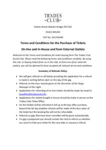 Holme Street Hebden Bridge HX7 8EEVAT No: Terms and Conditions for the Purchase of Tickets On-line and In-House and from External Outlets