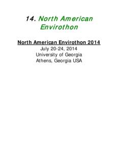 14. North Am erican Envirothon North American Envirothon 2014 July 20-24, 2014 University of Georgia Athens, Georgia USA