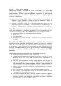 [removed]IRBA Stress Testing CRD 1 Annex VII part 4, paragraphs 40, 41 and 42 and CEBS CP 12, require that institutions have in place sound stress testing processes for use in the assessment of