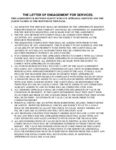 THE LETTER OF ENGAGEMENT FOR SERVICES. THIS AGREEMENT IS BETWEEN ELIOTT SCHULTZ APPRAISAL SERVICES AND THE CLIENT NAMED AT THE BOTTOM OF THIS PAGE. 1. ALL REQUEST FOR SERVICES SHALL BE ORDERED ON THE APPROPRIATE REQUEST 