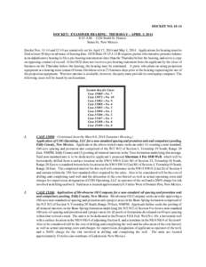 DOCKET NO[removed]DOCKET: EXAMINER HEARING - THURSDAY – APRIL 3, 2014 8:15 A.M[removed]South St. Francis Santa Fe, New Mexico Docket Nos[removed]and[removed]are tentatively set for April 17, 2014 and May 1, 2014. Applicati