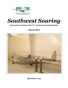 Southwest Soaring Quarterly Newsletter of the U.S. Southwest Soaring Museum March[removed]Schweizer 1-23