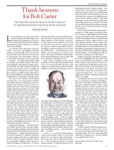 Spectator Australia  Thank heavens for Bob Carter The Australian professor deserves thanks and praise for repudiating the heretic-hunting climate orthodoxy