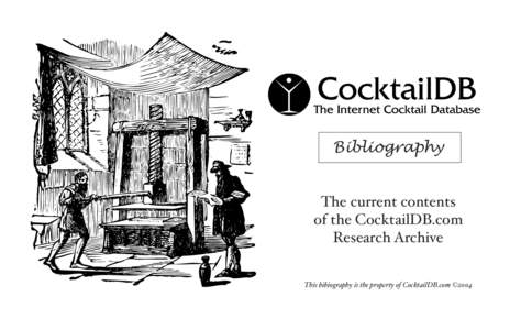 Bibliography The current contents of the CocktailDB.com Research Archive This bibiography is the property of CocktailDB.com ©2004