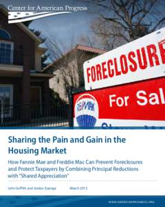 THE ASSOCIATED PRESS /David Zalubowski  Sharing the Pain and Gain in the Housing Market How Fannie Mae and Freddie Mac Can Prevent Foreclosures and Protect Taxpayers by Combining Principal Reductions