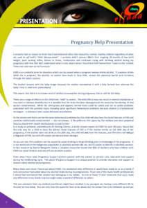 Good morning  Pregnancy Help Presentation I certainly had no reason to think that I had delivered other than beautiful, normal, healthy children regardless of what we used to call Seth’s “little idiosyncrasies”. I 