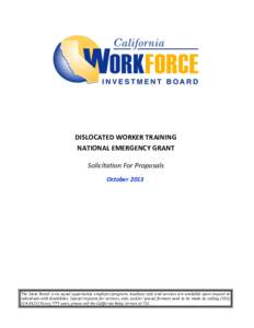 DISLOCATED WORKER TRAINING NATIONAL EMERGENCY GRANT Solicitation For Proposals OctoberThe State Board is an equal opportunity employer/program. Auxiliary aids and services are available upon request to