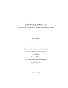 LOOKING FOR A HAYSTACK SELECTING DATA SOURCES IN A DISTRIBUTED RETRIEVAL SYSTEM Ryan Scherle  Submitted to the faculty of the Graduate School