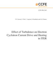 CCFE-PRF.J. Casson, E. Poli, C. Angioni, R. Buchholz and A.G. Peeters Effect of Turbulence on Electron Cyclotron Current Drive and Heating