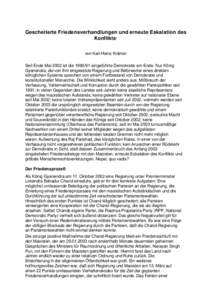 Gescheiterte Friedensverhandlungen und erneute Eskalation des Konflikts 1 von Karl-Heinz Krämer Seit Ende Mai 2002 ist dieeingeführte Demokratie am Ende. Nur König