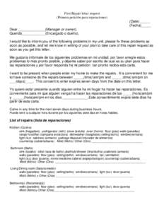 First Repair letter request (Primera petición para reparaciones) (Date)______ (Fecha)_____ Dear ______________(Manager or owner), Querido____________(Encargado o dueño),