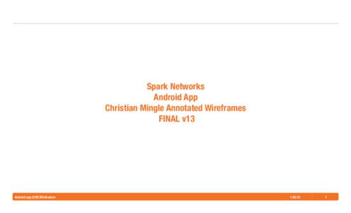 Spark Networks Android App Christian Mingle Annotated Wireframes FINAL v13  Android app {CM} Wireframes