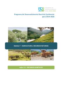Programa de Desenvolvimento Rural do Continente paraMedida 7 – AGRICULTURA e RECURSOS NATURAIS  Ação 7.8 – RECURSOS GENÉTICOS