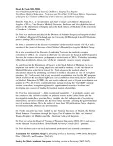 Henri R. Ford, MD, MHA Vice President and Chief of Surgery, Children’s Hospital Los Angeles Vice-Dean, Medical Education - Professor and Vice Chair for Clinical Affairs, Department of Surgery Keck School of Medicine of
