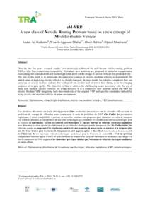 Transport Research Arena 2014, Paris  eM-VRP: A new class of Vehicle Routing Problem based on a new concept of Modular electric Vehicle Amine Ait Ouahmeda, Wassila Aggoune-Mtalaaa,*, Zineb Habbasb, Djamel Khadraouia