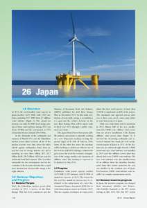 26 Japan 1.0 Overview In 2013, the total installed wind capacity in Japan reached 2,670 MW with 1,925 turbines, including 49.7 MW from 27 offshore wind turbines (Figure 1). The annual net