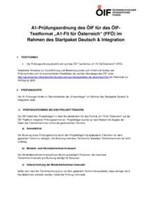 A1-Prüfungsordnung des ÖIF für das ÖIFTestformat „A1-Fit für Österreich“ (FFÖ) im Rahmen des Startpaket Deutsch & Integration 1. TESTFORMAT 