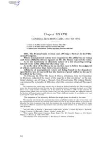 Chapter XXXVII. GENERAL ELECTION CASES 1892 TO[removed]Cases in the Fifty-second Congress. Sections 1041–[removed]Cases in the Fifty-third Congress. Sections 1046–[removed]Senate Cases from Kansas, Florida, and Ida