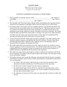 Journal name Duk e Un iv er s ity S choo l of L aw 210 Sc ien ce D riv e, Box[removed]Durh a m, NC[removed]LICENSING AGREEMENT FOR SINGLE AUTHOR WORKS