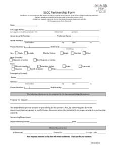 SLCC Partnership Form  This form is for non-employees that need an S# and/or computer access because of the nature of their relationship with SLCC. Partners usually are employed by another entity but provides service to 
