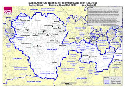 QUEENSLAND STATE ELECTION 2009 SHOWING POLLING BOOTH LOCATIONS Lockyer District Electors at Close of Roll: 28,305 No.of Booths: 33 DISCLAIMER