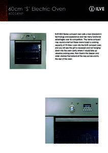 Built-in OVENS  60cm ‘S’ Electric Oven 600 SXMP  ILVE 600 Series compact oven sets a new standard in