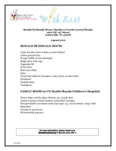 Ronald McDonald House Charities of North Central Florida 1600 SW 14th Street Gainesville, FLAugustRONALD MCDONALD HOUSE