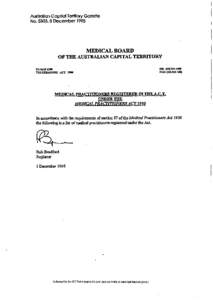 Australian Capital Territory Gazette No. S303,8 December 1995 MEDICAL BOAIRD OF THE AUSTRALIAN CAPITAL TERRITORY PO BOX 1309