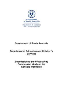 Submission 35 - South Australian Government: Department of Education and Childrens Services - Education and Training Workforce: Schools - Commissioned study