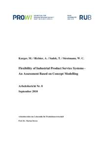 Karger, M. / Richter, A. / Sadek, T. / Strotmann, W. C.  Flexibility of Industrial Product Service Systems An Assessment Based on Concept Modelling Arbeitsbericht Nr. 8 September 2010