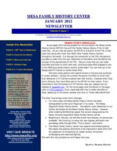 MESA FAMILY HISTORY CENTER JANUARY 2012 NEWSLETTER Volume 2 Issue 1 To subscribe or unsubscribe click on the link below. Or send us an email at