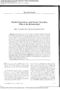 Alcohol Dependence and Anxiety Disorders: What Is the Relationship? Schuckit, Marc A;Hesselbrock, Victor The American Journal of Psychiatry; Dec 1994; 151, 12; ProQuest pg[removed]Reproduced with permission of the copyrig