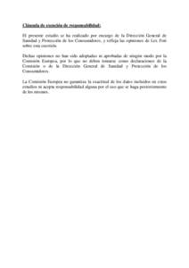 Cláusula de exención de responsabilidad: El presente estudio se ha realizado por encargo de la Dirección General de Sanidad y Protección de los Consumidores, y refleja las opiniones de Lex Fori sobre esta cuestión. 