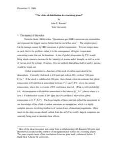 December 15, 2008 “The ethics of distribution in a warming planet” by John E. Roemer* Yale University 1. The urgency of the matter