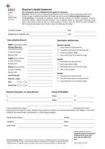 Physician’s Health Statement This statement is to be completed by the applicant’s physician. Directions: This form may be completed by hand (please print) and sent by post to the address listed on the bottom of page,