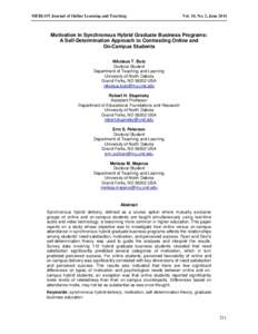 MERLOT Journal of Online Learning and Teaching  Vol. 10, No. 2, June 2014 Motivation in Synchronous Hybrid Graduate Business Programs: A Self-Determination Approach to Contrasting Online and