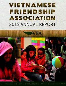 2013 ANNUAL REPORT Honoring heritage, Building community. www.vfaseattle.org  • [removed] • 3829B S. Edmunds St., Seattle, WA 98118