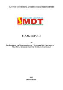 ELECTION MONITORING AND DEMOCRACY STUDIES CENTER  FINAL REPORT ON  THE RESULTS OF THE MONITORING OF THE 7 NOVEMBER 2010 ELECTIONS TO