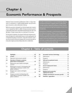 Chapter 6 Economic Performance & Prospects Ontario’s future economic performance relies in large measure on investments in highly skilled people, new technologies, innovation, and an educated citizenry. While the provi