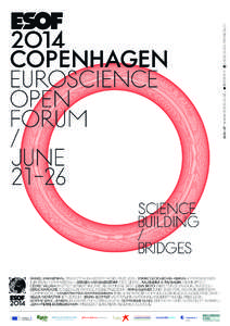 EUROSCIENCE OPEN FORUM @ESOF2014 SIGN UP/ WWW.ESOF2014.ORG DANIEL KAHNEMAN, (PRINCETON UNIVERSITY, NOBEL PRIZE[removed]MÁIRE GEOGHEGAN-QUINN (COMMISSIONER, EUROPEAN COMMISSION) / JØRGEN VIG KNUDSTORP (CEO, LEGO) / RAJE