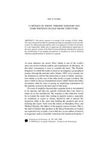 ERIC R. SCERRI  A CRITIQUE OF ATKINS’ PERIODIC KINGDOM AND SOME WRITINGS ON ELECTRONIC STRUCTURE  ABSTRACT. This article consists of a critique of the writings of Peter Atkins.