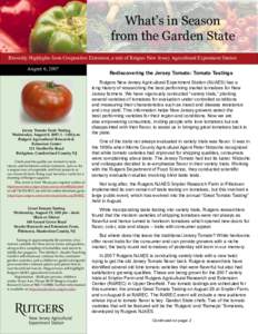 What’s in Season from the Garden State Biweekly Highlights from Cooperative Extension, a unit of Rutgers New Jersey Agricultural Experiment Station August 6, 2007  Jersey Tomato Taste Testing
