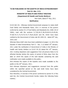 TO BE PUBLISHED IN THE GAZETTE OF INDIA EXTRAORDINARY Part II—Sec. 3 (i) MINISTRY OF HEALTH AND FAMILY WELFARE (Department Of Health and Family Welfare) New Delhi, dated 5th May, 2011 Notification