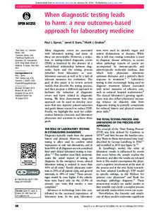 Downloaded from qualitysafety.bmj.com on January 30, [removed]Published by group.bmj.com  VIEWPOINT When diagnostic testing leads to harm: a new outcomes-based