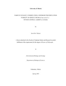 University of Alberta  HABITAT ECOLOGY, CONSERVATION, AND PROJECTED POPULATION VIABILITY OF GRIZZLY BEARS (Ursus arctos L.) IN WEST-CENTRAL ALBERTA, CANADA