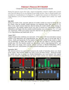 Pakistan’s Monsoon 2013 Rainfall Climate Data Centre, Pakistan Meteorological Department, Karachi During the monsoon season[removed]July, August & September), normal to slightly above normal were rains fell almost all ov