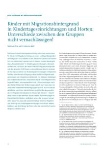 KITAS UND KINDER MIT MIGRATIONSHINTERGRUND  Kinder mit Migrationshintergrund in Kindertageseinrichtungen und Horten: Unterschiede zwischen den Gruppen nicht vernachlässigen!
