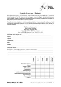 Personal reference form – MSc Luxury This confidential document is a required element of the candidate’s application form to IFM’s MSc in International Luxury Management. The MSc Luxury is a one-year program delive