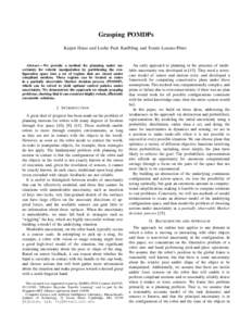 Grasping POMDPs Kaijen Hsiao and Leslie Pack Kaelbling and Tom´as Lozano-P´erez Abstract— We provide a method for planning under uncertainty for robotic manipulation by partitioning the configuration space into a set